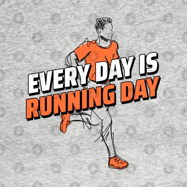 Every day is running day by ArtsyStone